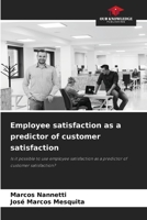 Employee satisfaction as a predictor of customer satisfaction 6209550835 Book Cover