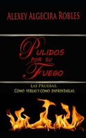 Pulidos por su Fuego B0C47Q9J77 Book Cover