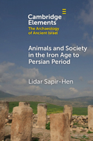 Animals and Society in the Iron Age to Persian Period: Economy, Culture and Environment 1009507907 Book Cover