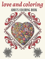 Adults Coloring Book: love and coloring Anti-Stress - An lovers Coloring Book Featuring Beautiful hearts for Stress Relief and Relaxation B08W4JRKC6 Book Cover