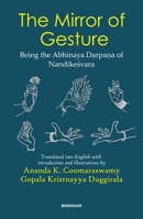 The Mirror of Gesture: Being the Abhinaya Darpana of Nandikesvara 8119139151 Book Cover