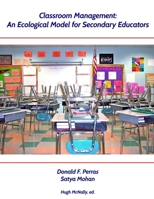 Classroom Management: An Ecological Model for Secondary Educators 1105627128 Book Cover