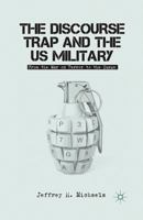 The Discourse Trap and the US Military: From the War on Terror to the Surge 1349350850 Book Cover