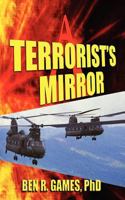 A Terrorist's Mirror 1604142022 Book Cover