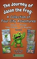 The Journey of Jason the Frog(TM): A Collection of Four City Adventures (Volume I-II) 1971794597 Book Cover