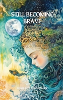 Still Becoming Brave B0FP7S471Y Book Cover