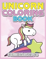 Unicorn Coloring Book for Kids Ages 4-8: Creative Coloring Pages with Funny Cute Unicorns for Kids Toddler Boys Girls Relax after School 1695652916 Book Cover