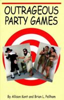 Outrageous Party Games 0964967820 Book Cover