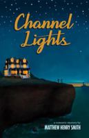 Channel Lights B0GTWWL3VV Book Cover