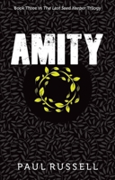 Amity: Book 3 in the Last Seed Keeper Series 1922539953 Book Cover