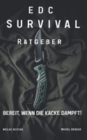 EDC Survival Ratgeber: Bereit, wenn die Kacke dampft! 3756293637 Book Cover