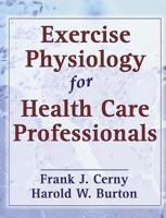 Exercise Physiology for Health Care Professionals 0880117524 Book Cover