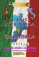 VINO d'ITALIA - CALABRIA (Seconda Edizione): I migliori vini, viticoltori e aziende vinicole 1791661718 Book Cover