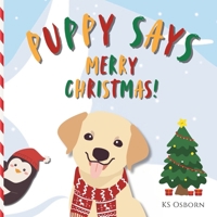 Puppy Says Merry Christmas! B0DQR5BD2H Book Cover