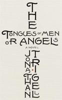 The Tongues of Men or Angels 1472151100 Book Cover