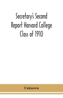 Secretary's Second Report Harvard College Class of 1910 9354151612 Book Cover