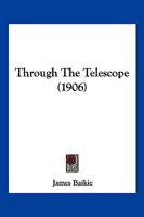Through The Telescope 1120943345 Book Cover