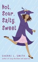 Hot, Sour, Salty, Sweet 0385734174 Book Cover