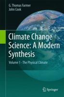 Climate Change Science: A Modern Synthesis: Volume 1 - The Physical Climate 9400757565 Book Cover