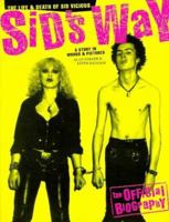 Sid's Way: The Life and Death of Sid Vicious 071192483X Book Cover