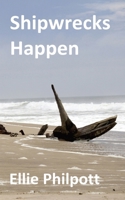Shipwrecks Happen B0FW6GRKTP Book Cover
