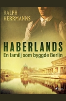 Haberlands. En familj som byggde Berlin null Book Cover