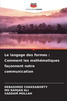 Le langage des formes: Comment les mathématiques façonnent notre communication (French Edition) 6202359269 Book Cover