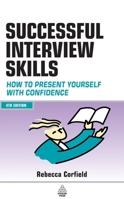Successful Interview Skills: How to Present Yourself with Confidence