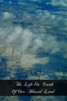 The life on earth of our Blessed Lord: told in rhyme, story, and picture, for little Catholic children 1466432179 Book Cover