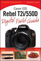 Canon EOS Rebel T2i/550D Digital Field Guide 0470648635 Book Cover