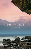 Mindset and Health 1915330378 Book Cover