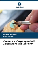 Veneers - Vergangenheit, Gegenwart und Zukunft (German Edition) 6206576531 Book Cover