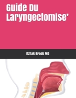 Guide Du Laryngectomise’ 1796517062 Book Cover