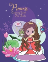 Princes Coloring Book For Girls: Princess Coloring Book for Girls, Kids, Toddlers, Ages 2-4, Ages 4-8, A beautiful Princess of Over 50 illustrations for boys & girls! B08KBV5CKY Book Cover