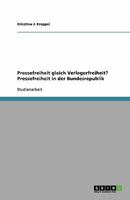 Pressefreiheit gleich Verlegerfreiheit? Pressefreiheit in der Bundesrepublik 363888290X Book Cover