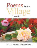 Poems for the Village: Volume 2 1524541133 Book Cover