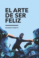 El Arte de ser feliz B0948KS7C8 Book Cover