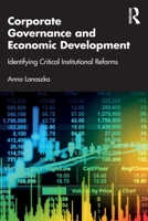 Corporate Governance and Economic Development: Identifying Critical Institutional Reforms 1138335940 Book Cover