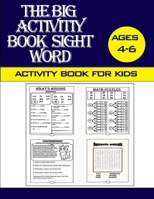 The big Sight Word Activity book for kids ages 4-6: The best gift for children's activities books, Whats missing, math puzzles, Word puzzles, Comprehe B08924CPL3 Book Cover