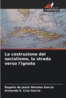 La costruzione del socialismo, la strada verso l'ignoto (Italian Edition) 6207026454 Book Cover