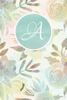 A: Floral Journal to Write In for Women Monogram A 1699918368 Book Cover