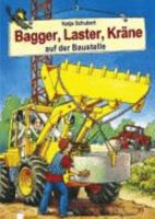 Bagger, Laster, Kräne auf der Baustelle. Maxiausgabe. ( Ab 2 J.). 3401079387 Book Cover