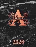 Ariel: 2020. Personalized Name Weekly Planner Diary 2020. Monogram Letter A Notebook Planner. Black Marble & Rose Gold Cover. Datebook Calendar Schedule 1708205330 Book Cover
