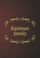 Eastman Family 5518703414 Book Cover