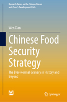 Chinese Food Security Strategy: The Ever-Normal Granary in History and Beyond (Research Series on the Chinese Dream and China’s Development Path) 9819579635 Book Cover