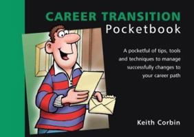 The Career Transition Pocketbook (Management Pocketbooks) 1903776015 Book Cover