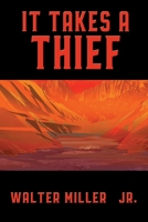 It Takes a Thief 1515452921 Book Cover