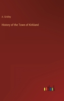 History of the Town of Kirkland 3368821792 Book Cover