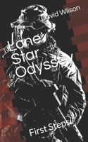 Lone Star Odyssey: First Steps 1097102734 Book Cover