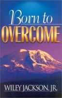 Born to Overcome 1930027761 Book Cover